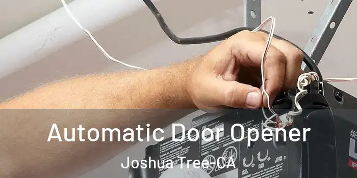  Automatic Door Opener Joshua Tree-CA